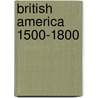 British America 1500-1800 door Steven Sarson