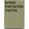 British Mercantile Marine door Edward Blackmore