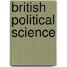 British Political Science door Patrick Dunleavy