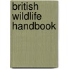 British Wildlife Handbook door Camilla DeLaBedoyere