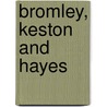 Bromley, Keston And Hayes by Mick Scott