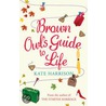 Brown Owl's Guide To Life door Kate Harrison