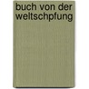 Buch Von Der Weltschpfung by Judaeus Philo