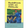 Buddhism With An Attitude by Professor B. Alan Wallace