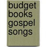 Budget Books Gospel Songs by Unknown