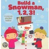 Build a Snowman, 1, 2, 3! by Megan E. Bryant