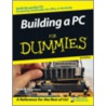 Building A Pc For Dummies door Mark L. Chambers