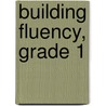 Building Fluency, Grade 1 door Evan-Moor Educational Publishers