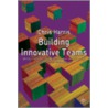 Building Innovative Teams door Chris Harris