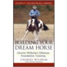 Building Your Dream Horse door Charles Wilhelm