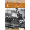 Building the Panama Canal door Sue Vander Hook