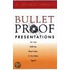 Bulletproof Presentations