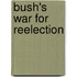 Bush's War For Reelection