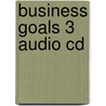 Business Goals 3 Audio Cd by Mark O'Neil