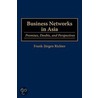 Business Networks In Asia door Onbekend