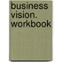 Business Vision. Workbook