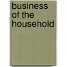 Business of the Household door Sophronia Maria Elliott