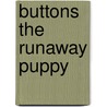 Buttons The Runaway Puppy door Holly Webb