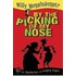 By The Picking Of My Nose