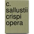 C. Sallustii Crispi Opera