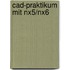 Cad-praktikum Mit Nx5/nx6