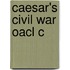 Caesar's Civil War Oacl C