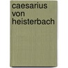 Caesarius Von Heisterbach by Alexander Kaufmann