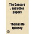 Caesars; And Other Papers