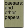 Caesars; And Other Papers door Thomas De Quincy