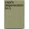 Cajal's Degeneration Hn C door Santiago Ramon Y. Cajal