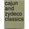 Cajun And Zydeco Classics door Onbekend