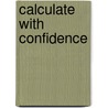 Calculate With Confidence door Deborah Gray Morris