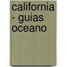 California - Guias Oceano door Carlos Gispert