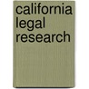 California Legal Research door Suzanne E. Rowe