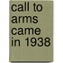 Call To Arms Came In 1938