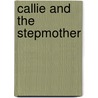 Callie and the Stepmother door Susan Meyers