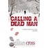 Calling A Dead Man (2010)