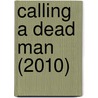 Calling A Dead Man (2010) by Gillian Cross