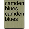 Camden Blues Camden Blues door Joseph G. Anthony