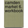 Camden Market 6. Workbook door Onbekend
