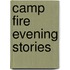 Camp Fire Evening Stories