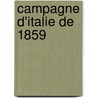 Campagne D'Italie de 1859 by Alphonse Franois Bertherand