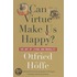 Can Virtue Make Us Happy?