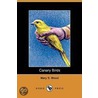 Canary Birds (Dodo Press) door Mary S. Wood