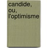 Candide, Ou, L'Optimisme door Voltaire