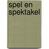 Spel en spektakel by Hans Van Djik