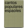 Cantos Populares Espaoles by Francisco Rodriguez Marin