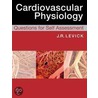 Cardiovascular Physiology by Rodney J. Levick