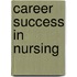 Career Success in Nursing