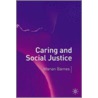 Caring And Social Justice door Marian Barnes